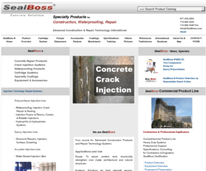 sealboss.org: SealBoss Concrete Repair Solutions, Epoxy Crack Injection and Waterproofing Products and Equipment, Epoxy, Polyurethane, Polyurea, Epoxy Pumps, Epoxy Injection Pumps, Epoxy Injection, Chemical Grouts, Concrete Mender
WATERPROOFING, epoxy injection, epoxy injection pump, waterproofing basement, Grouts, Resins, Gels,  Polyurethanes, Epoxies, Equipment, Pumps, Specialty Coatings