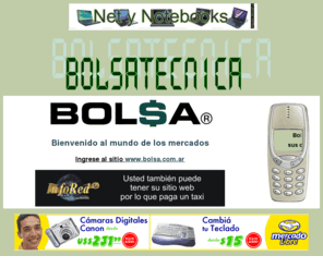 bolsatecnica.com.ar: Bolsa Técnica
Portal de información bursátil, económica y financiera, con acceso a operación en línea