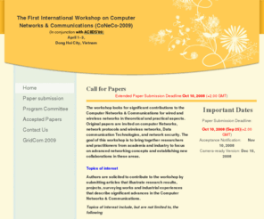 coneco2009.com: CONECO 2009 - Call for PapersExtended Paper Submission Deadline:Oct 10, 2008 (+2.00 GMT)
The workshop looks for significant contributions to the Computer Networks & Communications for wired and wireless networks in theoretical and practical aspects. Original papers are invited on computer Networks, network protocols and wireless networks, Data