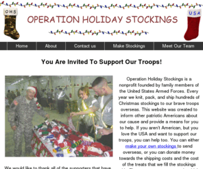 operationholidaystockings.com: Support our troops this season, Operation Holiday Stockings
Operation Holiday Stockings-Donate Stockings, stocking stuffers, or Money For the Troops in Iraq and Afghanistan. We knit the stockings, pack them with treats, and ship them overseas