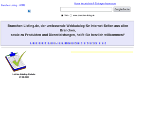 branchen-listing.de: Webkatalog für Branchen und Produkte
Suche nach Einträgen aus tausenden von Branchen und Produkten und Webkatalog fuer Seiten aus allen Branchen