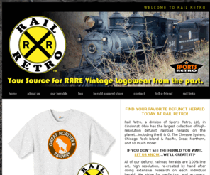 railretro.com: RAIL RETRO VINTAGE HERALDS FROM DEFUNCT RAILROADS, AND MUCH MORE!
Your Independent Source for Vintage Logowear of the Past.