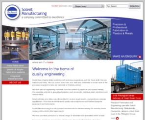 solentmanufacturing.co.uk: Home of Solent Manufacturing
Solent Manufacturing, specialists in metal and plastic fabrication serving the South of England.