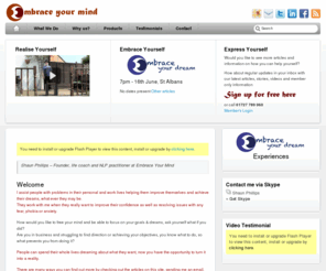 embraceyourmind.com: Remove negative emotions, anxiety, nervousness. Achieve goals, objectives, personal development. Business change management and performance
Help with removing negative emotions, anxiety, nervousness. Enabling achieving goals with confidence and motivation. Proving business change management and performance in St Albans