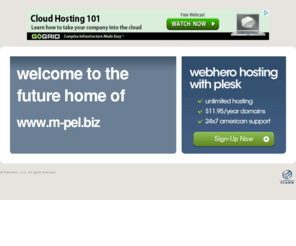 m-pel.biz: Future Home of a New Site with WebHero
Our Everything Hosting comes with all the tools a features you need to create a powerful, visually stunning site
