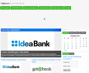 najlepszelokatybankowe.com: Najlepsze lokaty bankowe - oprocentowanie, porównanie, ranking, banki, lokaty terminowe
Najlepsze lokaty bankowe - oprocentowanie lokat, porównanie i ranking. Jak wybrać najlepsze lokaty bankowe? Porównanie lokat bankowych.