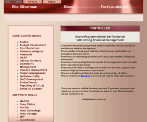 eliasilverman.net: Elia Silverman - Controller - Miami and Fort Lauderdale Area
Committed financial management professional offers broad experience and diverse industry background. Proven ability to implement initiatives that increase profitability and strengthten internal control.