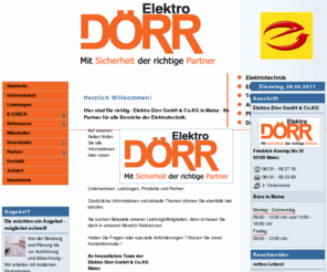 elektro-doerr.com: Elektro Dörr GmbH & Co.KG - Mainz - Elektrotechnik Installation Elektroinstalla
Elektro Dörr GmbH & Co.KG - Mainz - Elektrotechnik Installation Elektroinstallation Gebäudetechnik Haustechnik Informationstechnik Datentechnik Netzwerke Sicherheit Telekommunikation Solar Photovolta