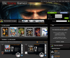 wescoregames.es: WeScoreGames - El recomendador de juegos que se ajusta a tus gustos
WeScoreGames el recomendador de juegos que depende de tus gustos. La mayor base de datos mundial a la que puedes subir tus fichas de videojuegos.