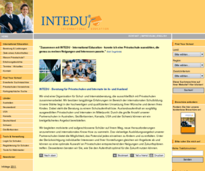 intedu.de: INTEDU - Beratung Privatschule/Privatschulen, Internat/Internate im In- und Ausland
Beratung für Internate und Privatschulen im In- und Ausland - Internationale Schul- und Internatsberatung für Privatschulen - International Schools