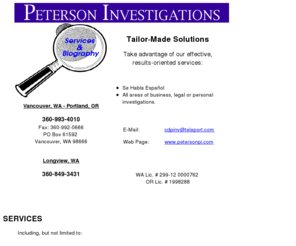 petersonpi.com: Peterson PI - private investigator Portland Oregon
Peterson Investigations, a Portland and Astoria, Oregon and Vancouver and Longview, Washington private investigator helps your security and protection with 100 years experience.