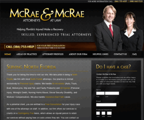 755-help.com: McRae, McRae & Douglas - Attorneys at Law
We are a Personal Injury law firm based in North Florida. We handle All Accidents, All Injuries and Insurance Bad Faith Cases. Call for your free consultation. 