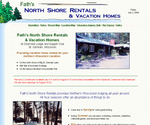 fathsnorthshorerentals.com: Fath's North Shore Vacation Rentals - snowmobiling vacations accommodations and lodging
Offering vacation home rentals for Wisconsin vacation lodging on Big St. Germain Lake.