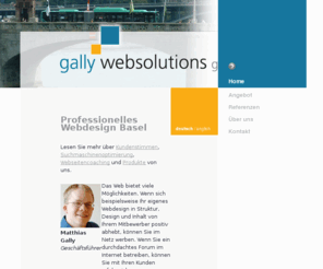 gally-websolution.com: Gally Websolutions GmbH - Webdesign Basel Webdesigner Internetagentur Homepageerstellung Webagentur Web Design Agentur Basel-Stadt web site design disign Baselland Webdisign 
Webdesign Basel Webdesigner