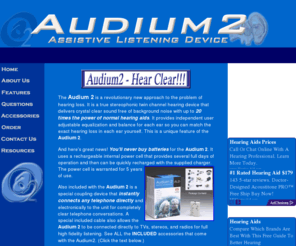 audium2.com: Audium2 - The Revolutionary New Aproach to Hearing Loss
Hear Clear with the Audium 2 Assistive Listening Device an affordable new approach to hearing loss with 20 times the power of regular hearing aids.