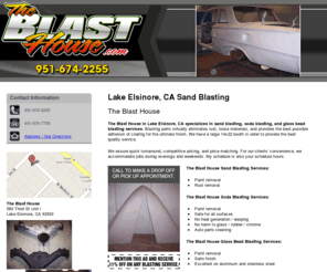 elsinoresandblasting.com: The Blast House
The Blast House provides sand blasting, soda blasting, and glass bead blasting services to Lake Elsinore, CA. Call 951-674-2255 for more details.