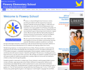 floweryschool.org: Flowery Elementary School : Home
Flowery Elementary School located in Sonoma, California in the Sonoma Valley Unified School District. Find Flowery Elementary School contact info, test scores, student-teacher ratio, parent reviews and teacher stats. Website designed and hosted by WebSchoolPro.