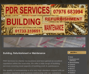 pdrservices.co.uk: Building, Refurbishment or Maintenance
P D R Services for all your building, refurbishment or maintenance needs within a 15 radius of Peterborough. Advice and guidance - Excellent rates - Honest and reliable Call 07976 683 994 or 01733 310 651