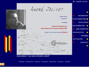 jolivet.asso.fr: André Jolivet, compositeur (1905 / 1974)
Site consacré au compositeur André Jolivet. English version. Association Les Amis d'André Jolivet