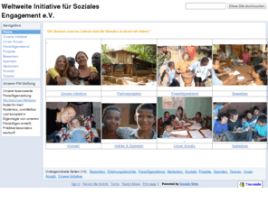 weltweite-initiative.de: Weltweite Initiative für Soziales Engagement e.V.
Freiwilligen- und Friedensdienste weltweit - 
Ansatzpunkte: Mensch, Bildung und Kreativität. 

Lernen und Helfen in Entwicklungsländern. 

Diese Seite wird gerade überarbeitet.