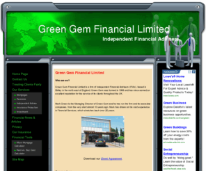 bee-insured.co.uk: Green Gem Financial Ltd.-Home Page
Green Gem Financial Limited Home Page Providers of independent financial advice on Mortgages, Pensions, Investments & Insurance.