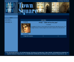 ffxisquare.com: Final Fantasy Town Square
Final Fantasy news, pictures, and information.