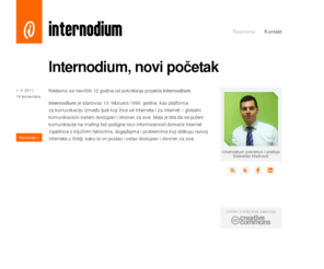 internodium.org: Internodium
Internodium podržava nastojanja Internet zajednice usmerena na dolaženje do promena, koje će Internet u Srbiji učiniti dostupnim i otvorenim za sve.