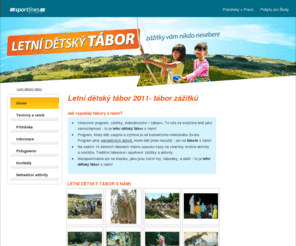 letni-tabor-praha.cz: Letní dětský tábor, tábory 2011
Letní dětský tábor 2011 od Sportlines, plný netradičních zážitků