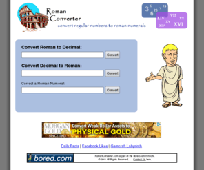 romanconverter.com: RomanConverter - Roman Numeral Converter
Convert roman numerals into regular number
or convert numbers into roman numerals instantly online.