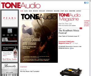 tonepublications.com: TONEAudio MAGAZINE | The e-journal of analog and digital sound
TONE Audio Magazine forges the link between music and high quality audio reproduction with a 50/50 balance between the two.