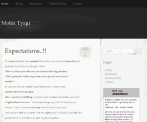 mohityagi.com: Mohit Tyagi | Programmer, Writer and a Philosopher
Welcome to Mohit Tyagi's website. I am a programmer by profession and philosopher at heart. so read and comment on my thoughts.  Lets Play along.