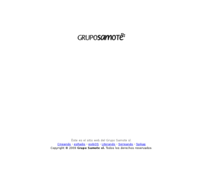 samote.es: Grupo Samote
Grupo empresarial que engloba compañías relacionadas con el mundo del cine, televisión y música. Compartimos pasiones.