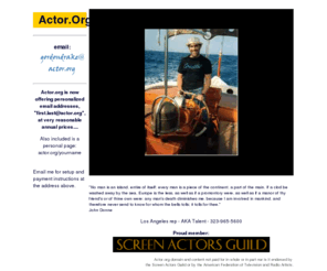 actor.org: Welcome to Actor.Org
Welcome to Actor.Org - previously known as the Home of the Performers Alliance... Gordon Drake's - Actor.org web site.