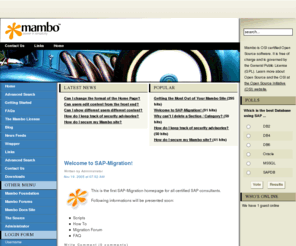 sap-migration.com: Home - SAP Migration Community
This site uses Mambo - the free, open source content management system