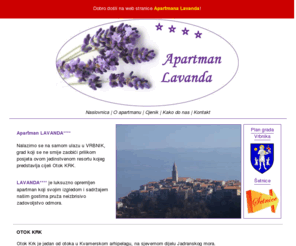 apartman-lavanda.com: Apartman Lavanda - Vrbnik | Krk | Iznajmljivanje
Apartman Lavanda se nalazi u Vrbniku na otoku Krku. Apartman i sobe su novi i moderno uređeni, sa svim pratećim sadržajima poput klime, tv-satelit i.t.d. Apartman se nalazi na drugom katu i ima pogled na more. Apartman ima 2 odvojene sobe sa bračnim ležajem, a u dnevnoj sobi se nalazi i garnitura sa dodatnim ležajem za 2 osobe.