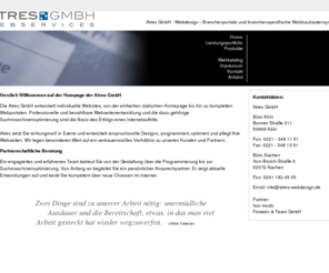 atres-webdesign.de: ﻿Atres GmbH: Webdesign - CMS-Systeme - Branchenportale
Entwicklung von branchenspezifischen Weblösungen, Webbaukastensystemen und Branchenportalen
