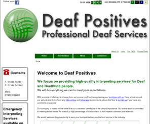 deafpositives.org: Deaf Positives - Home Page
Deaf Positives provides services such as BSL/SSE interpreters, Deaf Relay interpreters, DeafBlind Communicator Guides, Advocacy, Support Workers, Deaf Awareness Training courses and BSL training courses.