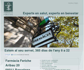 farmaciaferiche.com: Farmacia Feriche - Aribau 20 - Barcelona
Farmàcia Feriche - Estem al seu servei els 365 dies de l'any, de 9 a 22h