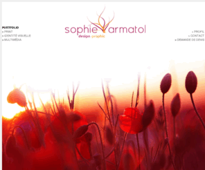 graphiste-freelance-as.com: Sophie Armatol graphiste freelance
Sophie Armatol Graphiste Freelance, Sophie Armatol studio de création graphique, conception et réalisation de plaquette, packaging, design graphique, web, charte graphique, logotype, directrice artistique, webdesigner, rhône-alpes, Lyon, roussillon, rhône, vienne, isère