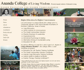 anandauniversity.org: Ananda College - Higher Education for Higher Consciousness
Ananda College - Higher Education for Higher Consciousness - Formerly Ananda Institute of Alternative Living