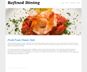 refineddiningcatering.com: Refined Dining Catering
Refined Dining Catering, Des Plaines, Illinois, Website