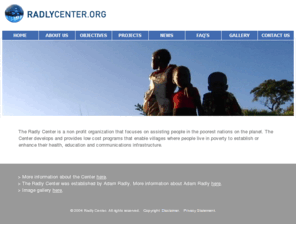 adamradly.org: RadlyCenter.org Nonprofit. Adam Radly
The Radly Center is a non profit organization established by Adam Radly that focuses on assisting people in the poorest nations on the planet. Radly Center. Adam Radly. Nelson Mandela