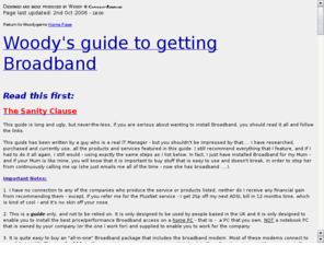 howtogetbroadband.co.uk: The simple step by step guide to getting home broadband in the UK
A simple step by step guide on how to get the best and cheapest UK broadband/ADSL installed and how to protect your broadband connection from spyware and viruses.