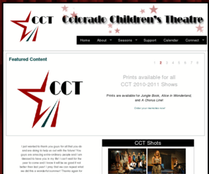 thecoloradochildrenstheatre.org: Colorado Children's Theatre - Providing education and performance opportunities in various theatrical and musical disciplines
Colorado Children's Theatre provides youth with exceptional education and performance opportunities in various theatrical and musical disciplines.