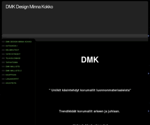 dmk-design.com: DMK Design Minna Kokko - DMK Design Minna Kokko
DMK uniikit käsintehdyt korumallit