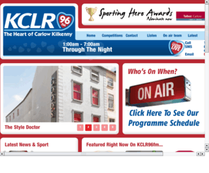 kclr96fm.com: KCLR96fm - The Heart Of Carlow Kilkenny Community - Home
KCLR96FM | The Heart of Carlow Kilkenny - We're the radio station serving the 2 counties of Carlow and Kilkenny in Ireland. We play music from the sxities right through to the present day - broadcasting to over 65,000 people in the Kilkenny Comminuty and Carlow Community each week, we are truly local and the number one choice for the area!