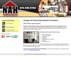 nahhomeimprov.com: Home Improvement Contractor Orange, NJ - NAH Home Improvement
NAH Home Improvement provides complete home improvement services to the Orange, NJ area. Serving Essex, Morris & Union counties. Call 973-495-9760.