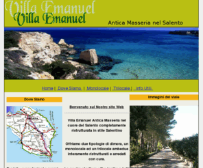 villaemanuel.com: www.villaemanuel.com
antica masseria , offre affitti case vacanza settimanali, mensili o stagionali nel cuore del Salento 