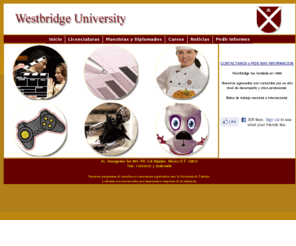 westbridge.edu.mx: Westbridge University - Universidades en México
Westbridge University escuelas de gastronomia animacion cine actuacion mercadotecnia y efectos