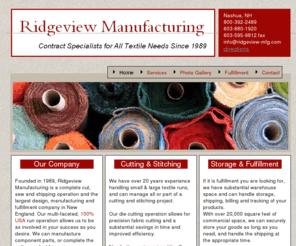 ridgeviewmanufacturing.com: Industrial Fabric Cutting, Contract Sewing, Storage & Fulfillment | Greater New England | Ridgeview Manufacturing
Ridgeview Manufacturing provides industrial cutting, sewing, storage & fulfillment services to companies in New England and beyond.  Call 603-880-1920.

